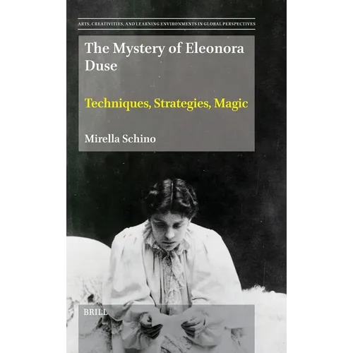The Mystery of Eleonora Duse: Techniques, Strategies, Magic - Hardcover