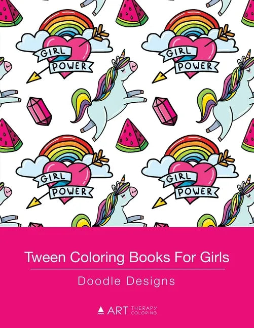 Tween Coloring Books For Girls: Doodle Designs: Colouring Book for Teenagers, Young Adults, Boys, Girls, Ages 9-12, 13-16, Cute Arts & Craft Gift, Det - Paperback