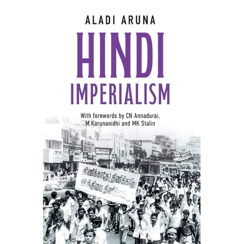 Hindi Imperialism: A Memoir of Dreams, Hopes and Betrayals - Paperback