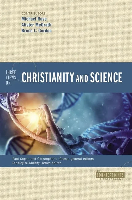 Three Views on Christianity and Science - Paperback