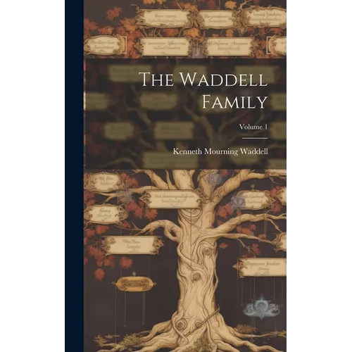 The Waddell Family; Volume 1 - Hardcover