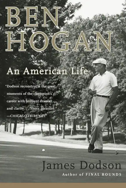 Ben Hogan: An American Life - Paperback