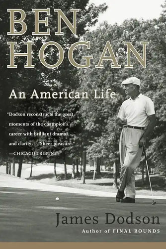 Ben Hogan: An American Life - Paperback