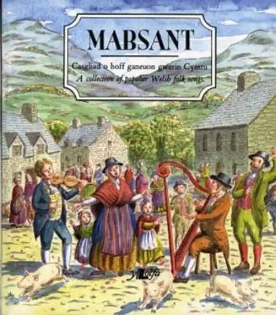 Mabsant: A Collection of Popular Welsh Folk Songs - Paperback
