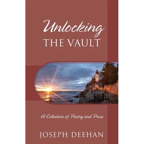 Unlocking the Vault: A Collection of Poetry and Prose - Paperback