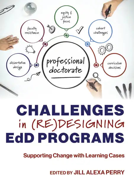 Challenges in (Re)Designing Edd Programs: Supporting Change with Learning Cases - Paperback