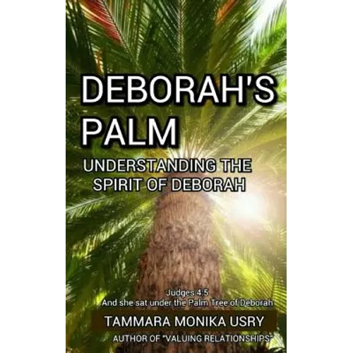 Deborah's Palm: Understanding the Spirit of Deborah - Paperback