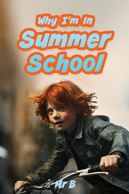 Why I'm In Summer School - Paperback