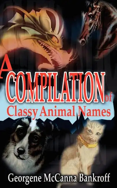 A Compilation of Classy Animal Names - Paperback