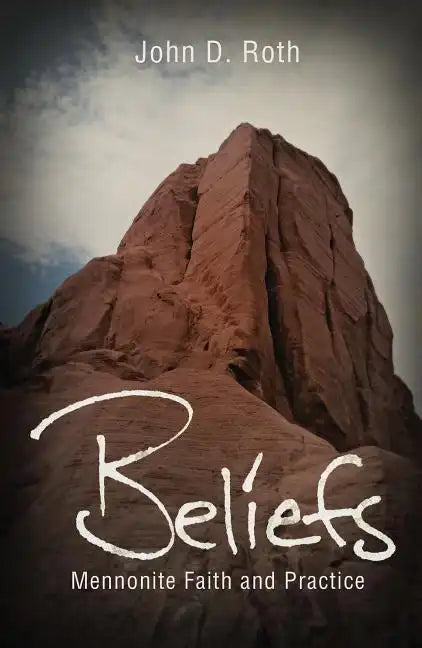 Beliefs: Mennonite Faith and Practice - Paperback