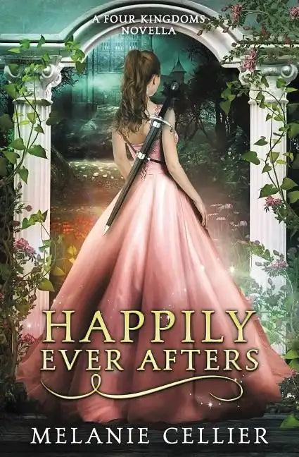 Happily Ever Afters: A Reimagining of Snow White and Rose Red - Paperback