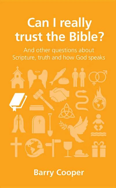Can I Really Trust the Bible?: And Other Questions about Scripture, Truth and How God Speaks - Paperback
