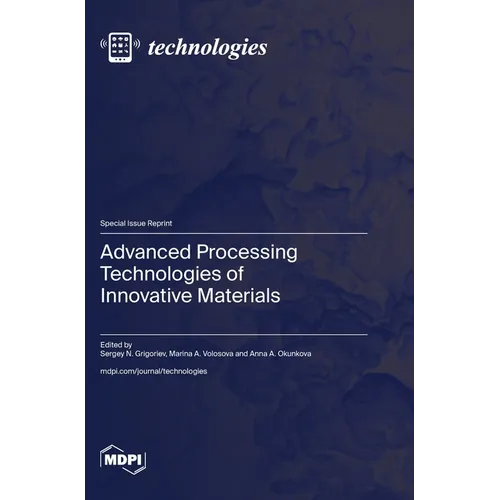 Advanced Processing Technologies of Innovative Materials