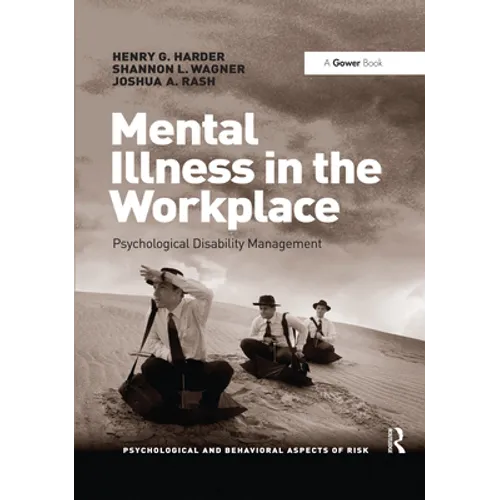 Mental Illness in the Workplace: Psychological Disability Management - Paperback