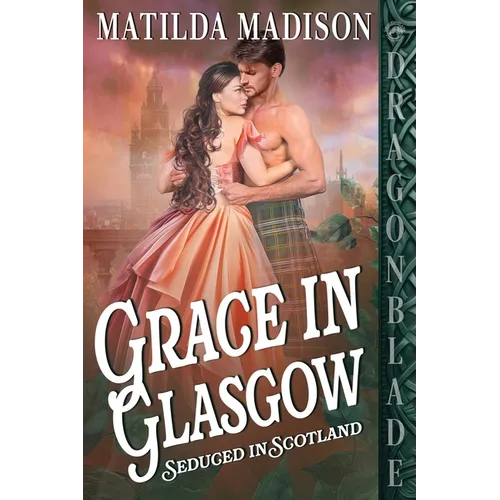 Grace in Glasgow: A Scottish Historical Romance - Paperback