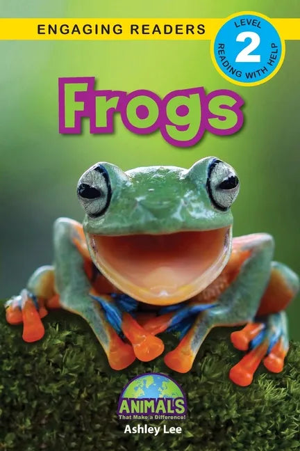 Frogs: Animals That Make a Difference! (Engaging Readers, Level 2) - Paperback