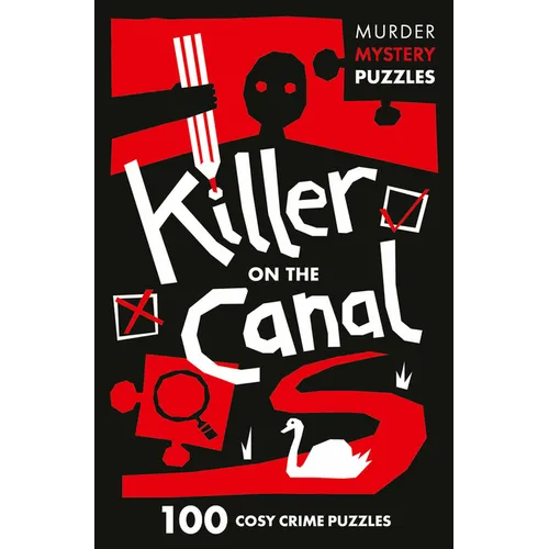 Killer on the Canal: 100 Logic Puzzles to Solve the Murder Mystery - Paperback