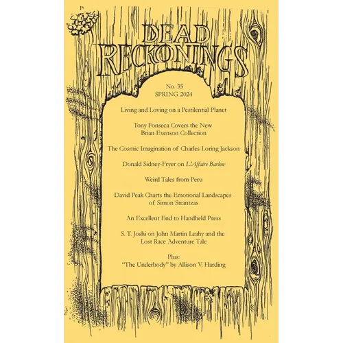 Dead Reckonings No. 35 (Spring 2024) - Paperback