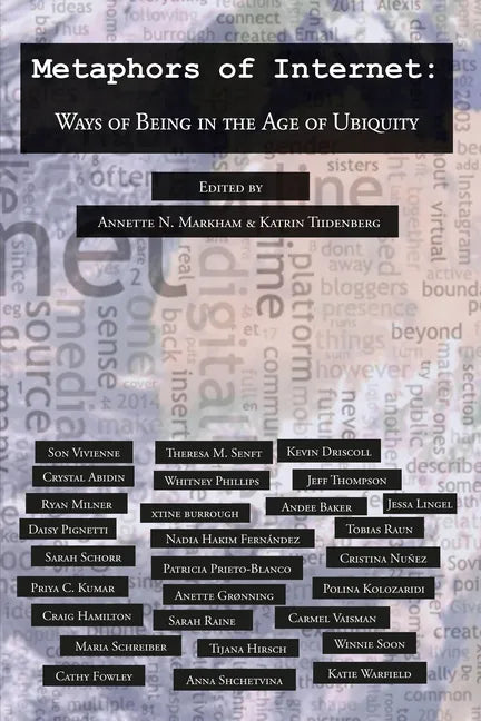 Metaphors of Internet: Ways of Being in the Age of Ubiquity - Paperback