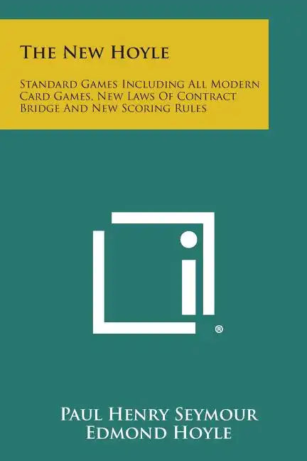 The New Hoyle: Standard Games Including All Modern Card Games, New Laws of Contract Bridge and New Scoring Rules - Paperback