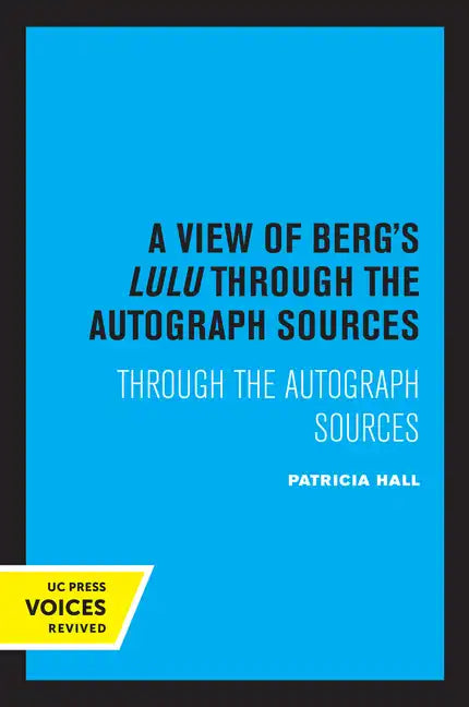 A View of Berg's Lulu: Through the Autograph Sources - Paperback