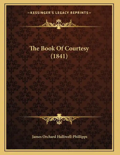 The Book Of Courtesy (1841) - Paperback