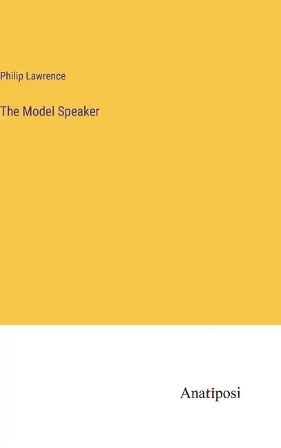 The Model Speaker - Hardcover