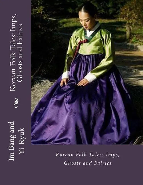 Korean Folk Tales: Imps, Ghosts and Fairies - Paperback