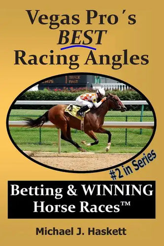 Vegas Pro's BEST Racing Angles: Betting & WINNING Horse Races - Paperback