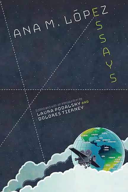 Ana M. López: Essays - Hardcover