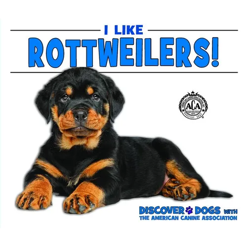 I Like Rottweilers! - Library Binding