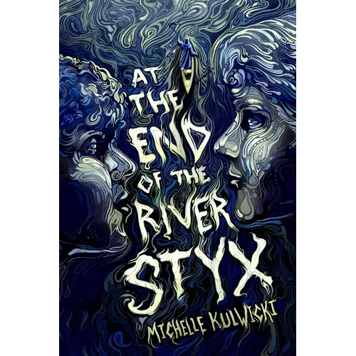 At the End of the River Styx - Hardcover