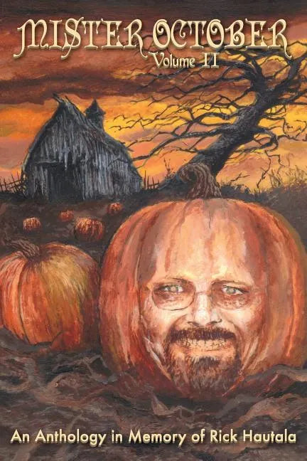 Mister October, Volume II - An Anthology in Memory of Rick Hautala - Paperback