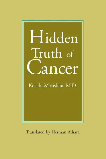 Hidden Truth of Cancer - Paperback