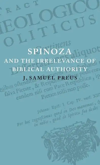 Spinoza and the Irrelevance of Biblical Authority - Hardcover