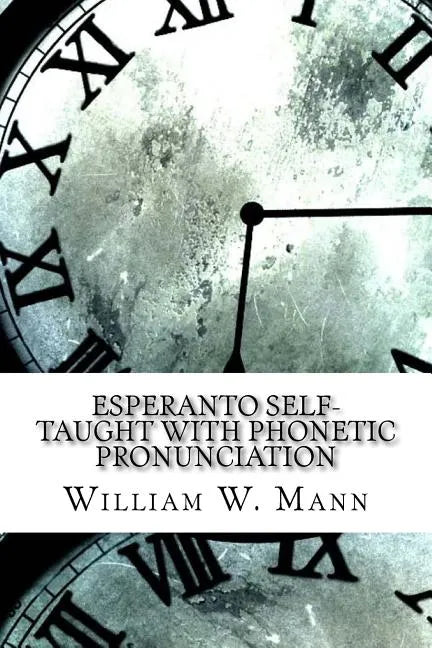 Esperanto Self-Taught with Phonetic Pronunciation - Paperback