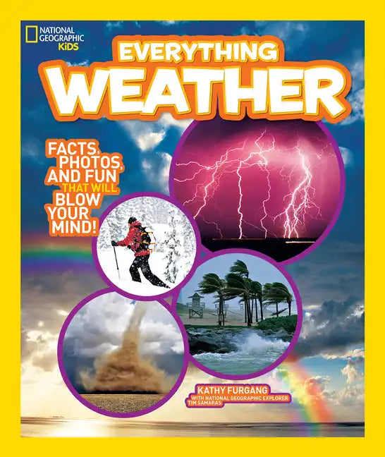 National Geographic Kids Everything Weather: Facts, Photos, and Fun That Will Blow You Away - Paperback