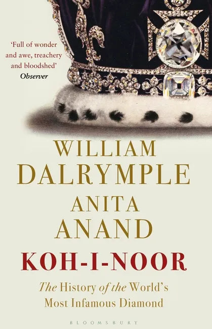 Koh-I-Noor: The History of the World's Most Infamous Diamond - Paperback