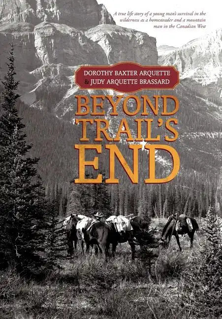 Beyond Trail's End - Hardcover