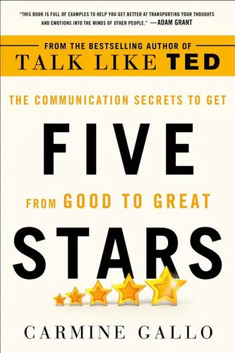 Five Stars: The Communication Secrets to Get from Good to Great - Paperback