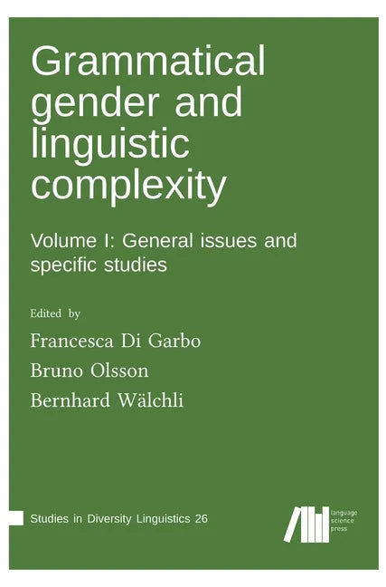 Grammatical gender and linguistic complexity I - Hardcover