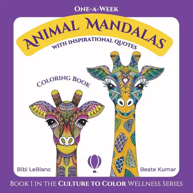 One-A-Week Animal Mandalas: Coloring Book with Inspirational Quotes - Paperback