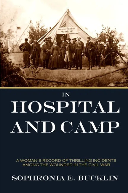 In Hospital and Camp in the American Civil War - Paperback