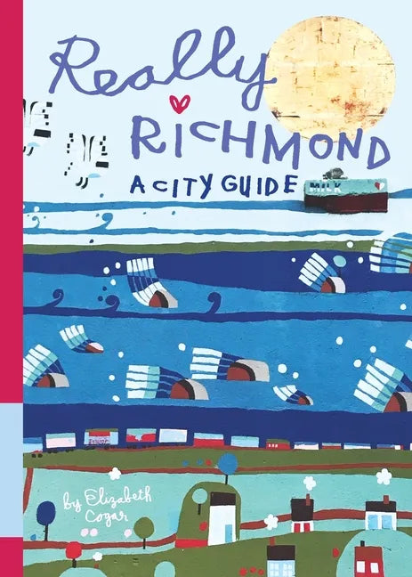 Really Richmond: A City Guide - Paperback