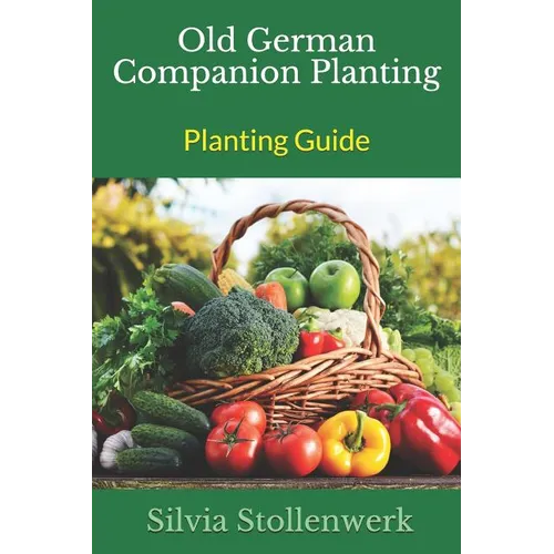 Old German Companion Planting - Planting Guide - Paperback