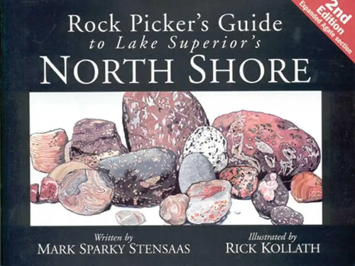 Rock Pickers Guide to Lake Superior's North Shore - Paperback