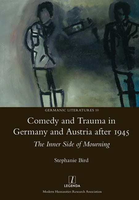 Comedy and Trauma in Germany and Austria After 1945: The Inner Side of Mourning - Paperback