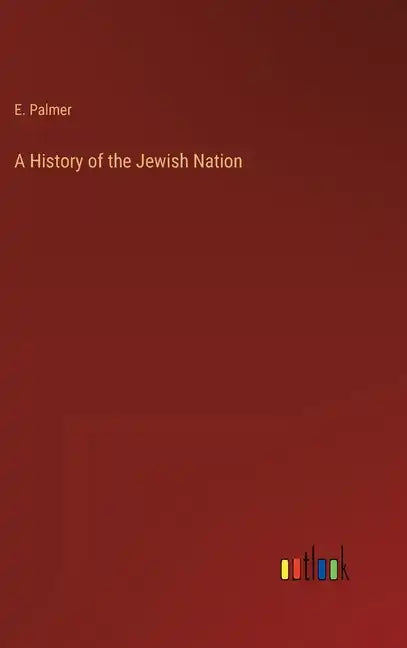 A History of the Jewish Nation - Hardcover