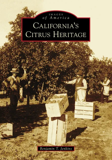 California's Citrus Heritage - Paperback