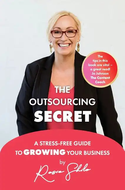 The Outsourcing Secret: A stress-free guide to growing your business - Paperback